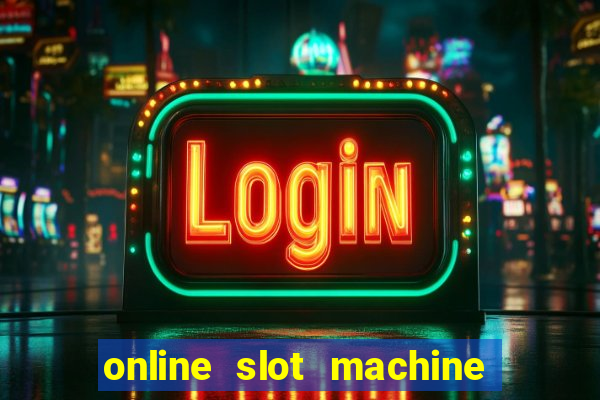 online slot machine games real money